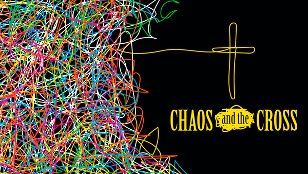 City Life Church - Chaos and the Cross
