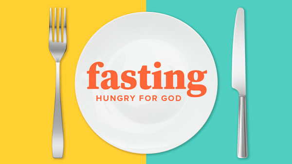 Fasting: Hungry for God