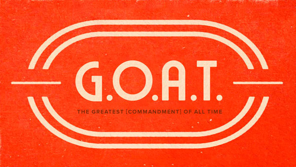 The Greatest [Commandment] of All Time